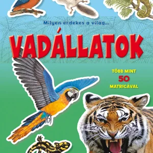 Milyen érdekes világ... Vadállatok - Több mint 50 matricával