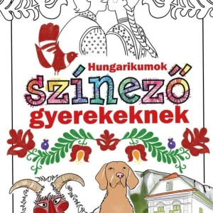 Hungarikumok színező 6-10 éveseknek